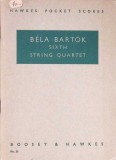 SIXTH STRING QUARTET (PARTITURA MUZICALA)-BELA BARTOK-349693