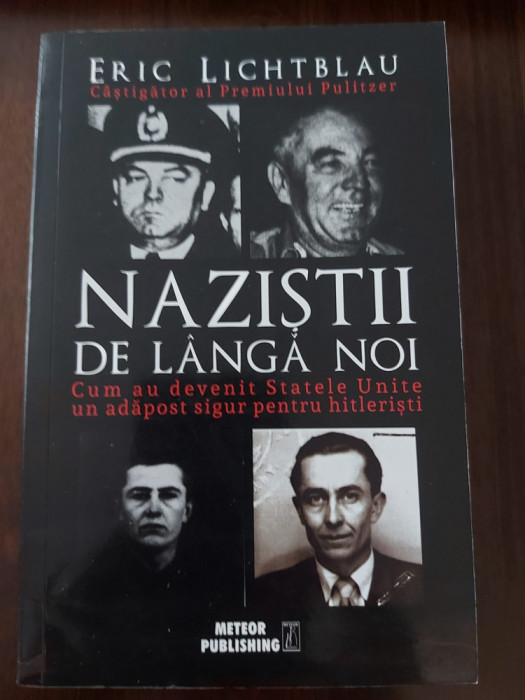 Eric Lichtblau - Nazistii de langa noi