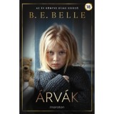 &Aacute;rv&aacute;k - (K&uuml;l&ouml;nleges kiad&aacute;s) - B. E. Belle
