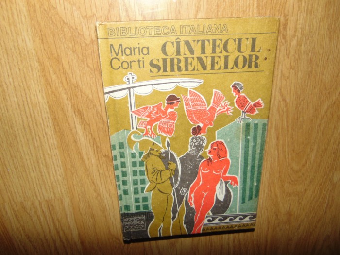 Maria Corti -Cantecul Sirenelor -Biblioteca Italiana anul 1991