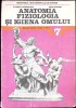ANATOMIA, FIZIOLOGIA SI IGIENA OMULUI, MANUAL PENTRU CLASA A VII-A-ELISABETA MANDRUSCA, MIHAI PETEANU-259592