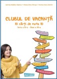 Clubul de vacanță - 10 preocupări literare - Seria a III-a - clasa a VII-a - Paperback brosat - Andreia-Maria Demeter, Gabriela-Mădălina Nițulescu, Mi, Clasa 7