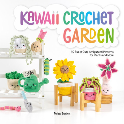 Kawaii Crochet Garden: 40 Super Cute Amigurumi Patterns for Plants and More foto