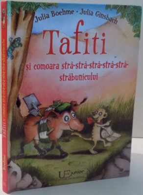 TAFITI SI COMOARA STRA-STRA-STRA-STRA-STRA-STRA-STRABUNICULUI de JULIA BOEHME , ILUSTRATII de JULIA GINSBACH , 2017 foto