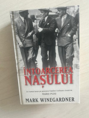 Mark Winegardner - &amp;Icirc;ntoarcerea nașului (cartonată) foto
