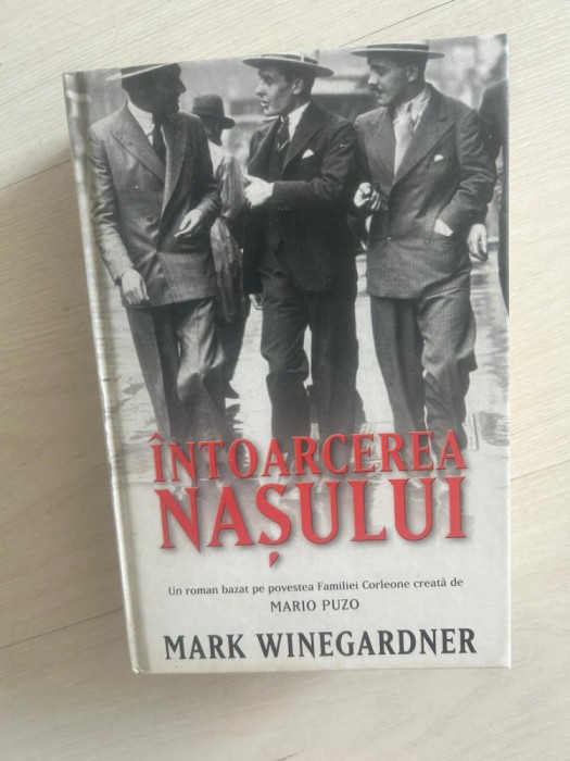 Mark Winegardner - &Icirc;ntoarcerea nașului (cartonată)