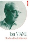 File din arhiva indiferentei - Ion Vianu, 2021