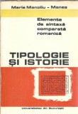 Elemente de sintaxa comparata romanica, Maria Manoliu Manea, Editura Universitatii Bucuresti, 1977, 322 pagini, critica literara, studii lingvistice