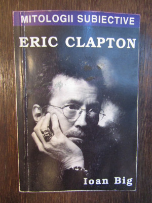 ERIC CLAPTON-IOAN BIG ,dedicatie autor foto