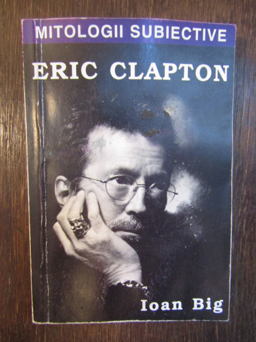 ERIC CLAPTON-IOAN BIG ,dedicatie autor