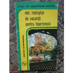 Gheorghe Mogos - Mic indreptar de vacanta pentru hipertensivi