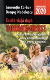 Există viață după coronavirus!