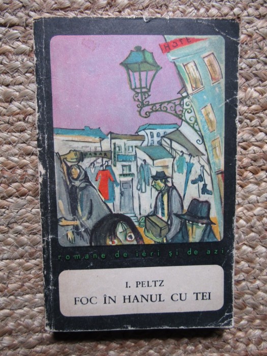 I. PELTZ - FOC IN HANUL CU TEI