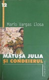 MATUSA JULIA SI CONDEIERUL-MARIO VARGAS LLOSA-274966