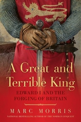 A Great and Terrible King: Edward I and the Forging of Britain foto