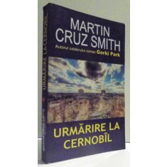 URMARIRE LA CERNOBIL de MARTIN CRUZ SMITH , 2011