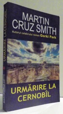 URMARIRE LA CERNOBIL de MARTIN CRUZ SMITH , 2011 foto