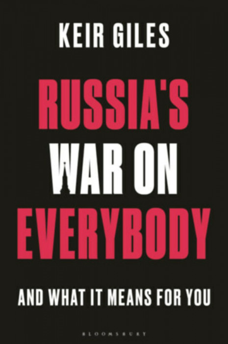 Russia&#039;s War on Everybody - Keir Giles