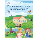 Primele mele cuvinte in limba engleza - Colectiv