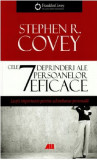 Cele 7 deprinderi ale persoanelor eficace | Stephen R. Covey, All