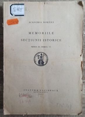 Memoriile sectiunii istorice, seria III, tomul VI// Academia Romana, 1927 foto