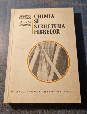 Chimia si structura fibrelor Nicolae Asandei foto