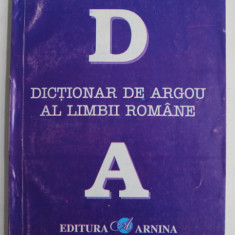 DICTIONAR DE ARGOU AL LIMBII ROMANE de NINA CROITORU BOBARNICHE , 1996