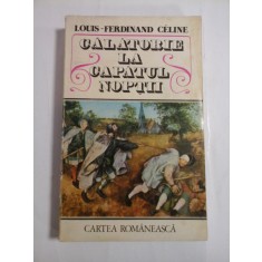 CALATORIE LA CAPATUL NOPTII - LOUIS-FERDINAND CELINE