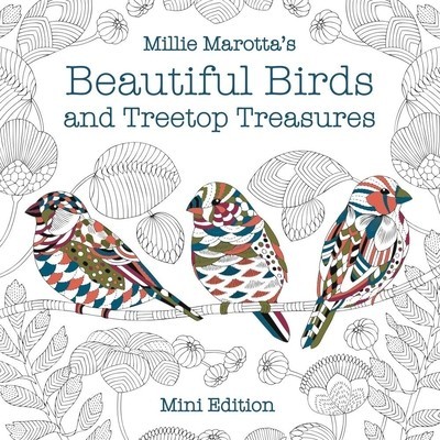 Millie Marotta&#039;s Beautiful Birds and Treetop Treasures: Mini Edition
