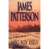 M&eacute;g egy es&eacute;ly - James Patterson
