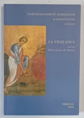 LA VIGILANCE , SELON HESYCHIUS DE BATOS par L &amp;#039; ARCHIMANDRITE AIMILIANOS de SIMONOS PETRA , 2024 foto