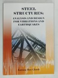 STEEL STRUCTURES : ANALYSIS AND DESIGN FOR VIBRATIONS AND EARTHQUAKES by KARUNA MOY GHOSH , 2011