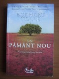 Eckhart Tolle - Un pamant nou