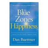 Blue Zones of Happiness, Dan Buettner