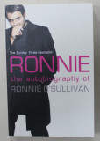 RONNIE , THE AUTOBIOGRAPHY OF RONNIE O &#039;SULLIVAN , with SIMON HATTENSTONE , 2004