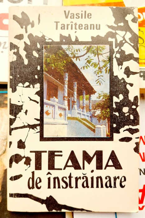 Teama de instrainare - Vasile Tar&icirc;teanu Data, dedicatie si semnatura pe pagina de garda