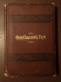 Andrew Carnegie (dedicație / autograf) - Our Coaching Trip: Brighton to Inverness (1882, New York, Private Circulation)
