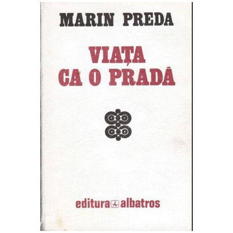 Marin Preda - Viata ca o prada - 103840