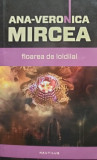 Ana Veronica Mircea - Floarea de loldilal (editia 2012)