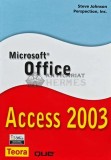 Microsoft Office Access 2003, Steve Johnson, Teora, 2004, 360 pagini, Brosata, ISBN 1594960135, Buna
