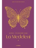 Cumpara ieftin La Medeleni. Volumul 1/Ionel Teodoreanu