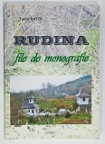 RUDINA , FILE DE MONOGRAFIE de TUDOR RATOI , 2014 , DEDICATIE *