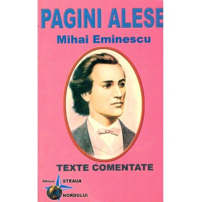 Carmen Radu - Pagini alese. Mihai Eminescu. Texte comentate - 136691 foto