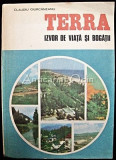 Terra, Izvor De Viata Si Bogatii - Claudiu Giurcaneanu