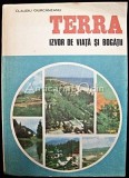 Terra, Izvor de Viata si Bogatii - Claudiu Giurcaneanu, Editura Didactica si Pedagogica, Geografie, 1982