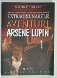 EXTRAORDINARELE AVENTURI ALE LUI ARSENE LUPIN de MAURICE LEBLANC , VOLUMUL I , 2011