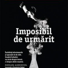 Imposibil de urmarit - Serghei Lebedev