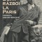 Dupa razboi la Paris. Cronica anilor regasiti &ndash; Serge Moscovici