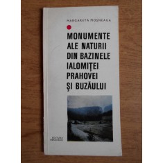 Margareta Mosneaga - Monumente ale naturii din bazinele Ialomitei, Prahovei si Buzaului
