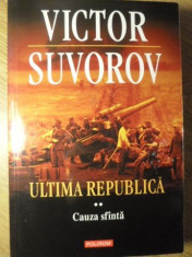 ULTIMA REPUBLICA VOL.2 CAUZA SFINTA - VICTOR SUVOROV foto